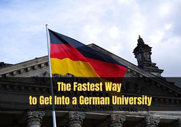 Know the Fastest Way to Get Into a German University