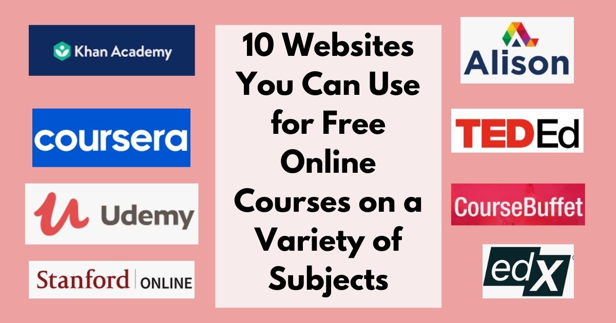 10 Websites You Can Use for Free Online Courses on a Variety of Subjects